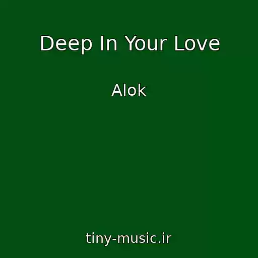 کاور آهنگ Deep In Your Love از Alok