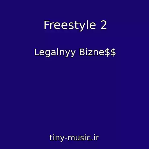 کاور آهنگ Freestyle 2 از Legalnyy Bizne$$