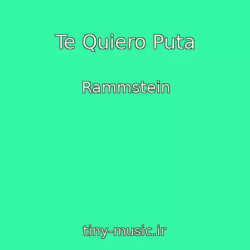 کاور آهنگ Te Quiero Puta از Rammstein