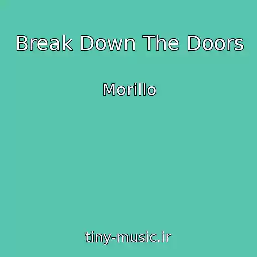 کاور آهنگ Break Down The Doors از Morillo