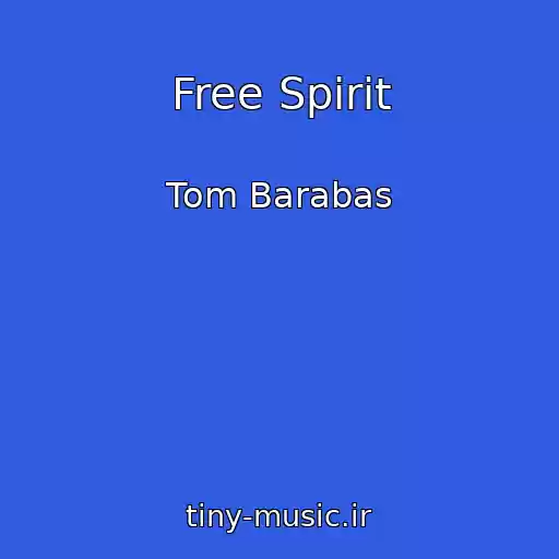 کاور آهنگ Free Spirit از Tom Barabas