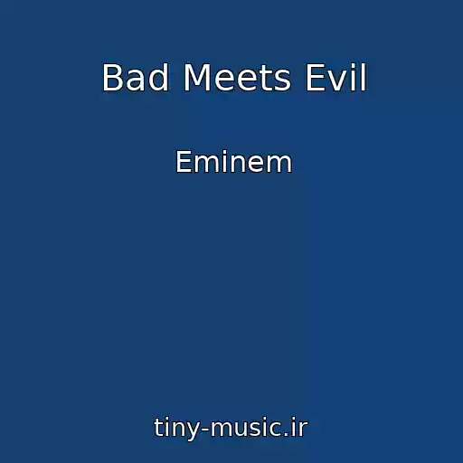 کاور آهنگ Bad Meets Evil از Eminem