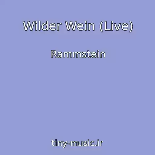 کاور آهنگ Wilder Wein (Live) از Rammstein