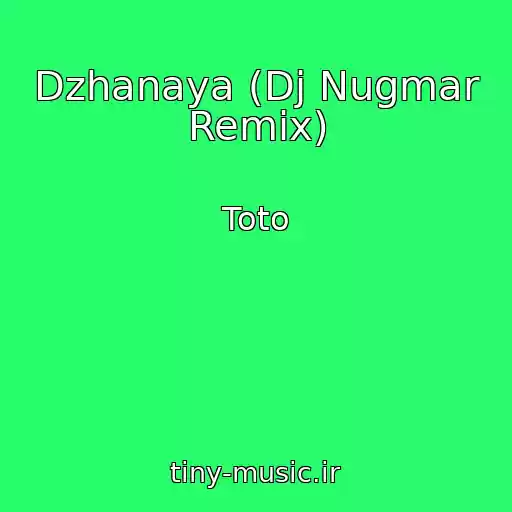 کاور آهنگ Dzhanaya (Dj Nugmar Remix) از Toto