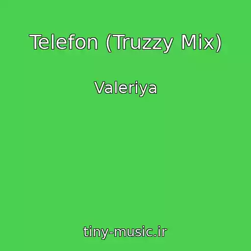 کاور آهنگ Telefon (Truzzy Mix) از Valeriya