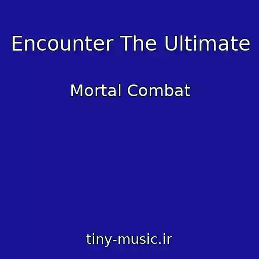 کاور آهنگ Encounter The Ultimate از Mortal Combat