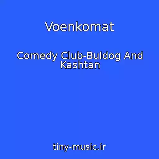 کاور آهنگ Voenkomat از Comedy Club-Buldog And Kashtan
