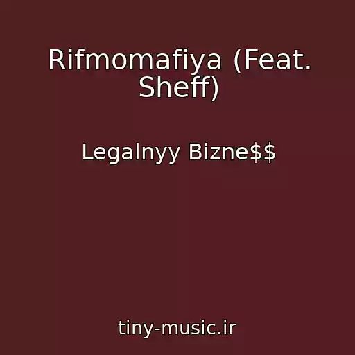 کاور آهنگ Rifmomafiya (Feat. Sheff) از Legalnyy Bizne$$