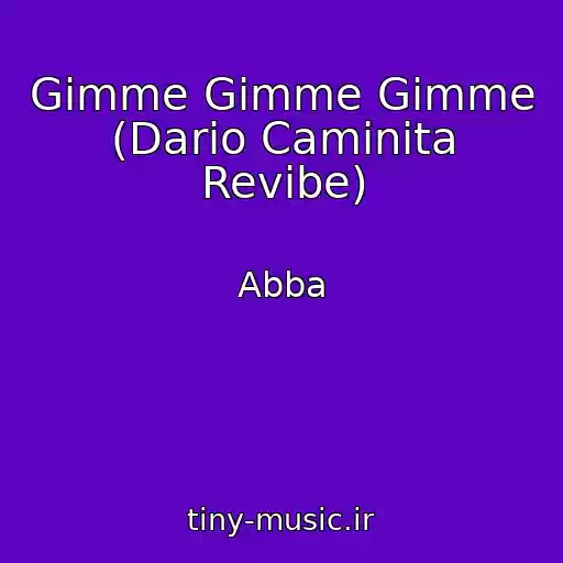 کاور آهنگ Gimme Gimme Gimme (Dario Caminita Revibe) از Abba