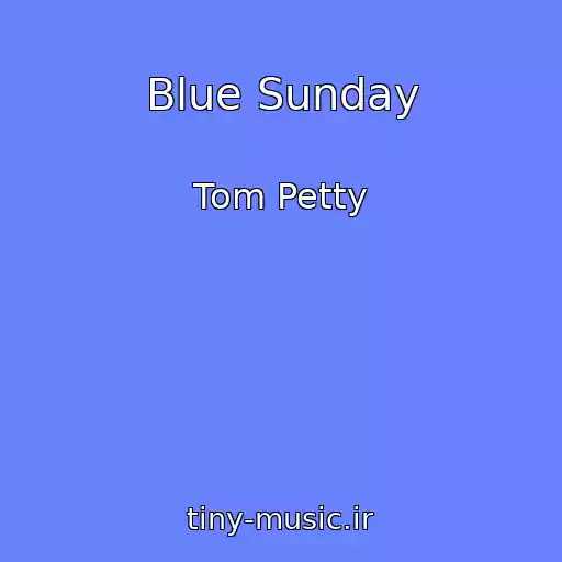 کاور آهنگ Blue Sunday از Tom Petty