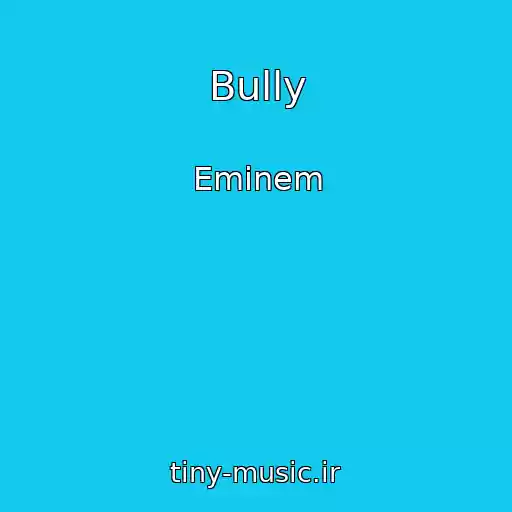 کاور آهنگ Bully از Eminem