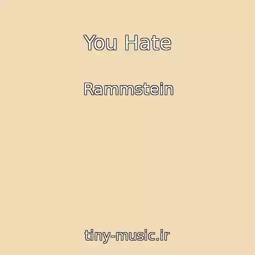 کاور آهنگ You Hate از Rammstein