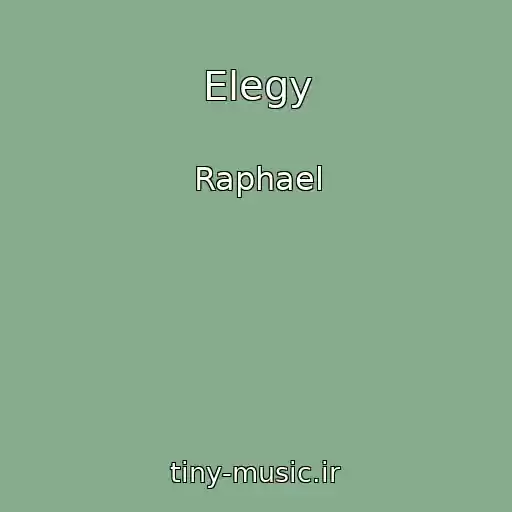 کاور آهنگ Elegy از Raphael