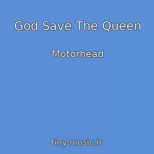 کاور آهنگ God Save The Queen از Motorhead