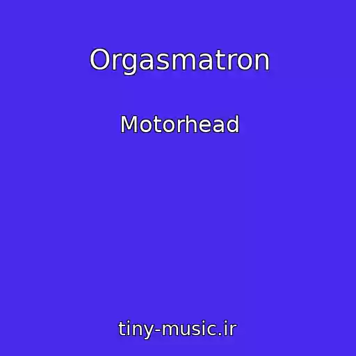 کاور آهنگ Orgasmatron از Motorhead