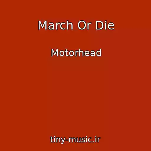کاور آهنگ March Or Die از Motorhead