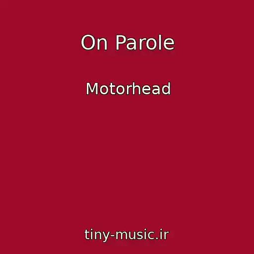 کاور آهنگ On Parole از Motorhead
