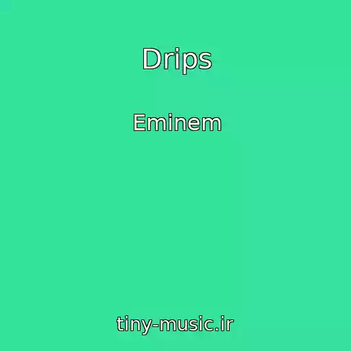 کاور آهنگ Drips از Eminem
