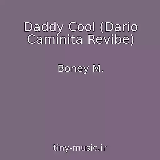 کاور آهنگ Daddy Cool (Dario Caminita Revibe) از Boney M.