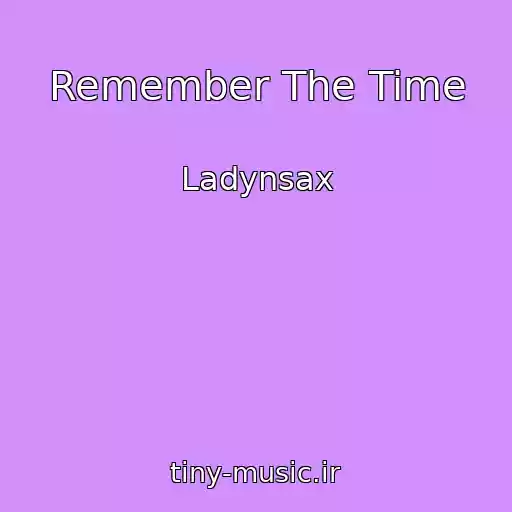کاور آهنگ Remember The Time از Ladynsax