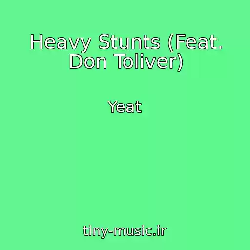 کاور آهنگ Heavy Stunts (Feat. Don Toliver) از Yeat