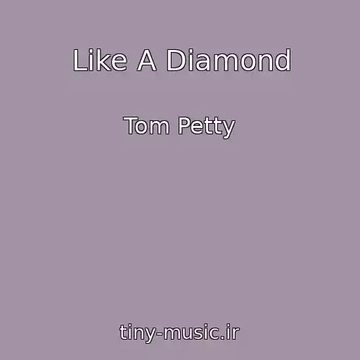 کاور آهنگ Like A Diamond از Tom Petty
