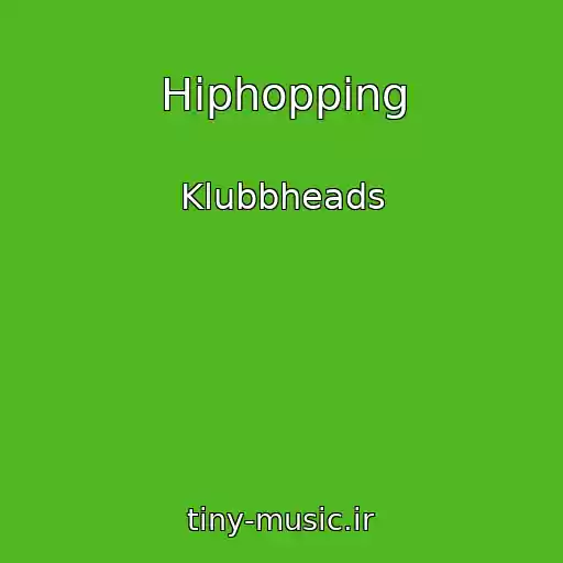 کاور آهنگ Hiphopping از Klubbheads