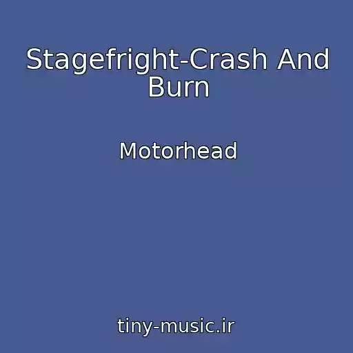 کاور آهنگ Stagefright-Crash And Burn از Motorhead