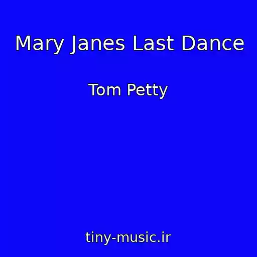 کاور آهنگ Mary Janes Last Dance از Tom Petty