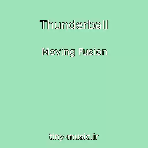 کاور آهنگ Thunderball از Moving Fusion