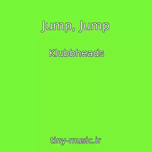 کاور آهنگ Jump, Jump از Klubbheads