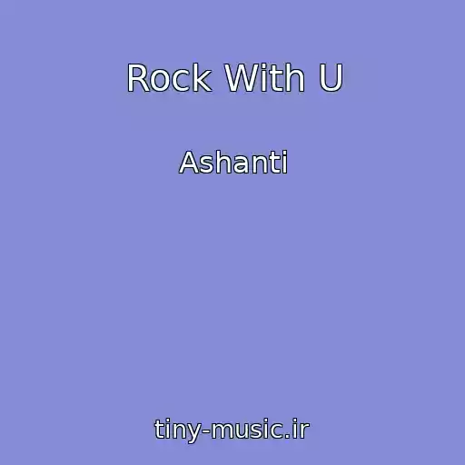 کاور آهنگ Rock With U از Ashanti