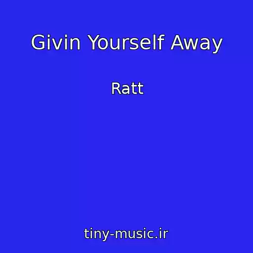 کاور آهنگ Givin Yourself Away از Ratt