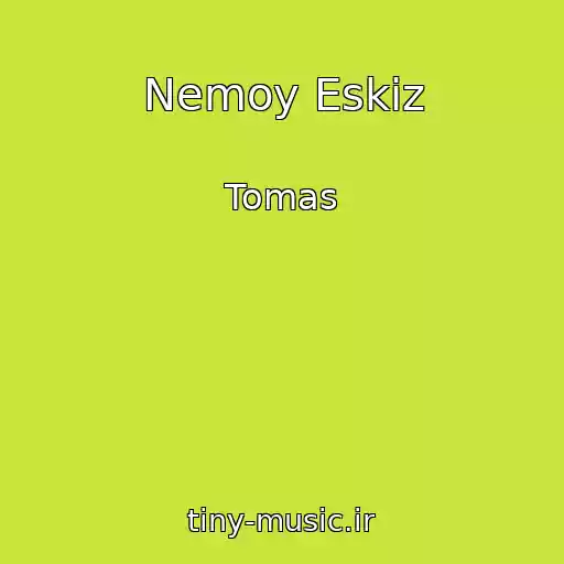 کاور آهنگ Nemoy Eskiz از Tomas