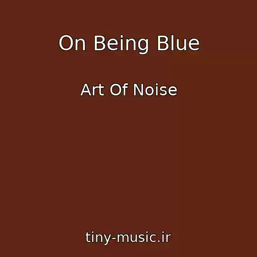 کاور آهنگ On Being Blue از Art Of Noise