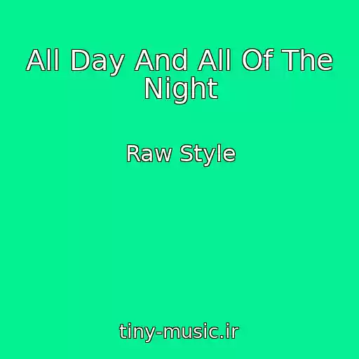 کاور آهنگ All Day And All Of The Night از Raw Style