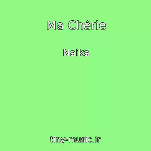 کاور آهنگ Ma Chérie از Naika