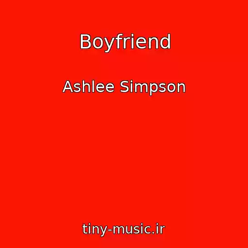 کاور آهنگ Boyfriend از Ashlee Simpson
