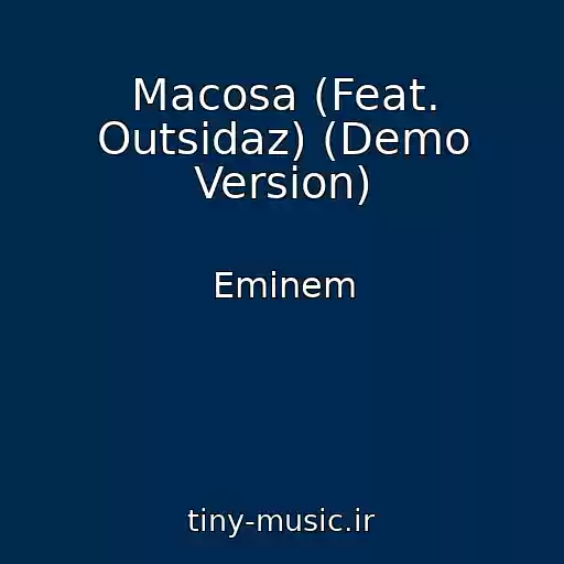 کاور آهنگ Macosa (Feat. Outsidaz) (Demo Version) از Eminem