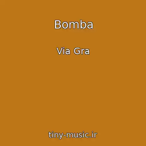 کاور آهنگ Bomba از Via Gra