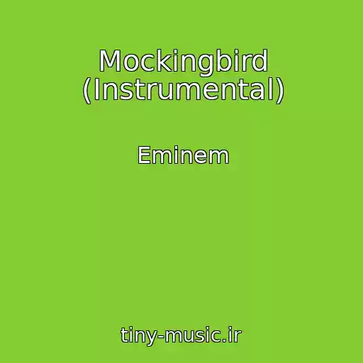 کاور آهنگ Mockingbird (Instrumental) از Eminem