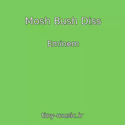 کاور آهنگ Mosh Bush Diss از Eminem