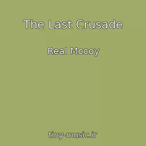 کاور آهنگ The Last Crusade از Real Mccoy
