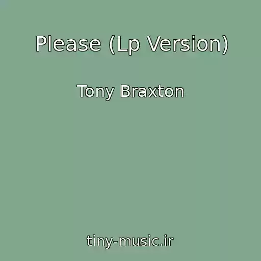 کاور آهنگ Please (Lp Version) از Tony Braxton