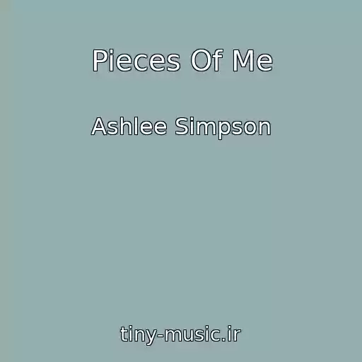 کاور آهنگ Pieces Of Me از Ashlee Simpson