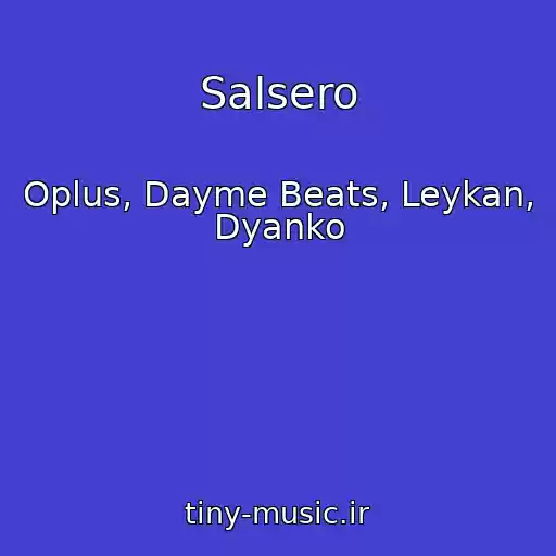 کاور آهنگ Salsero از Oplus, Dayme Beats, Leykan, Dyanko