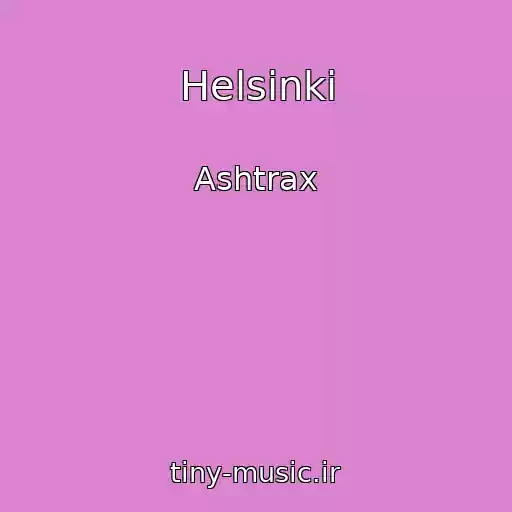 کاور آهنگ Helsinki از Ashtrax