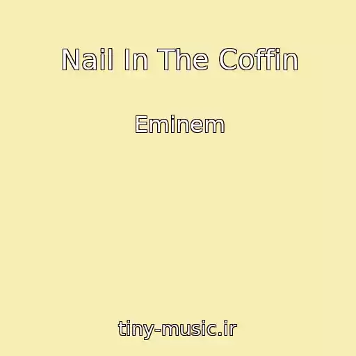 کاور آهنگ Nail In The Coffin از Eminem