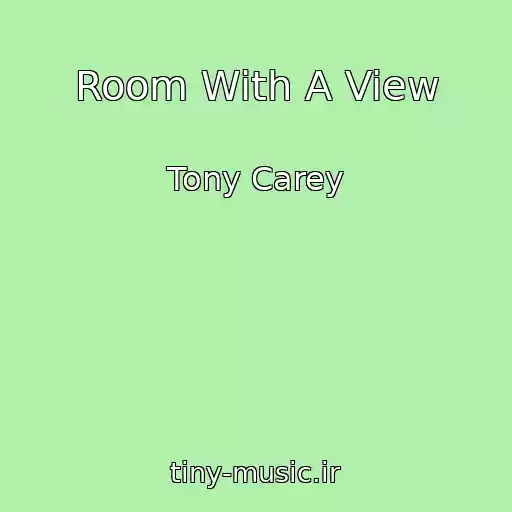 کاور آهنگ Room With A View از Tony Carey