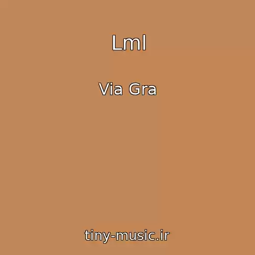 کاور آهنگ Lml از Via Gra